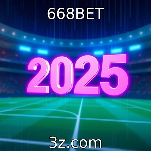 668BET Apostas Esportivas: Estratégias que Garantem Sucesso em 2025